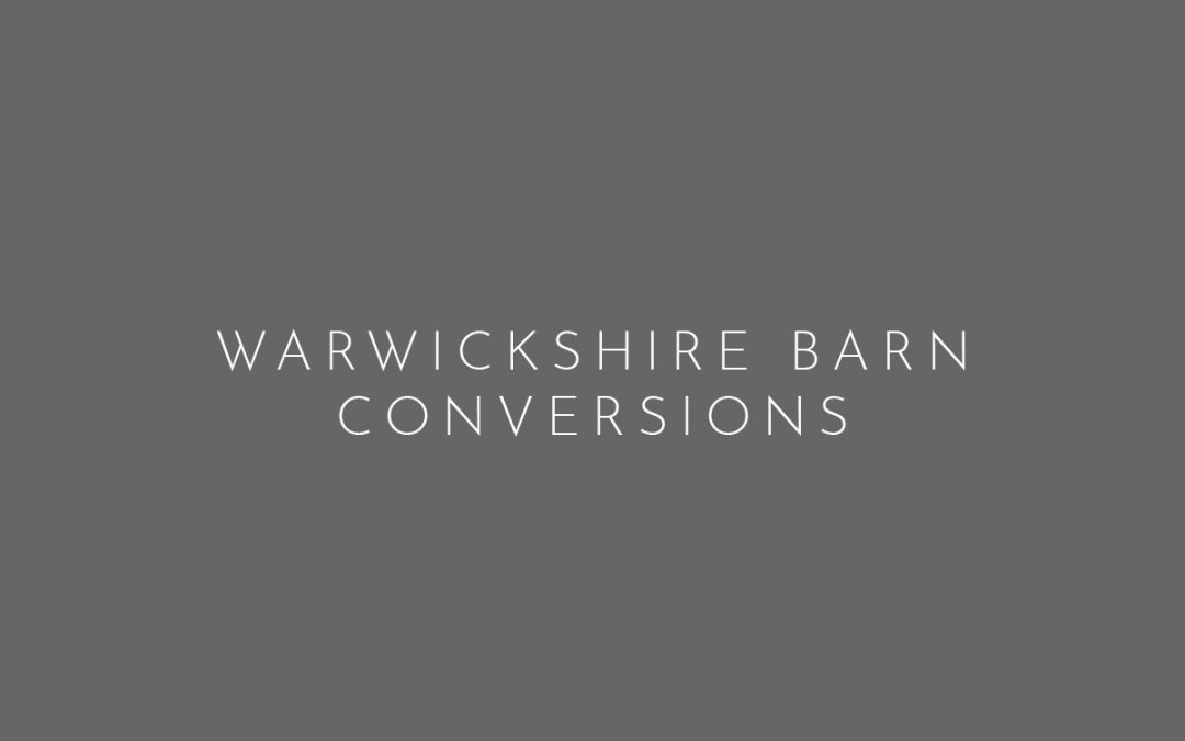 Warwickshire Barn Conversions